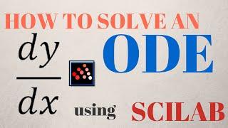 How to solve an ODE using SCILAB [Tutorial]
