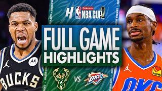 Milwaukee Bucks vs Oklahoma City Thunder - Full Game Highlights | 2024 NBA Cup Championship