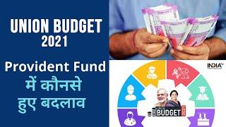 Budget 2021: Provident Fund Me Konse Hue Badlav | EPF, Interest | Union Budget 2021