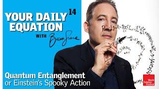 Your Daily Equation #14: Quantum Entanglement or Einstein's Spooky Action