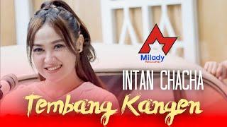 Intan Chacha - Tembang Kangen | Dangdut [OFFICIAL]