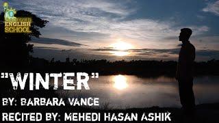 Winter || Barbara Vance || Mehedi Hasan Ashik || English Poem Recitation