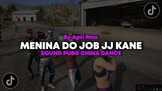 DJ MENINA DO JOB JJ KANE BY Apri Rmx - Sound PUBG China Viral TikTok Terbaru 2025 !!!