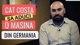 Cât costă să aduci o maşină din Germania? Priviti!