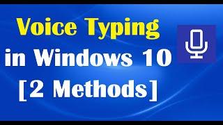 How Voice Typing in Windows 10 [2 Methods]
