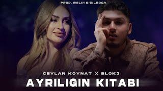 Ceylan Koynat X Blok3 - Ayrılığın Kitabı ( Prod. Melih Kızılboğa )