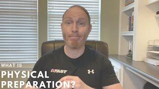 What is Physical Preparation?