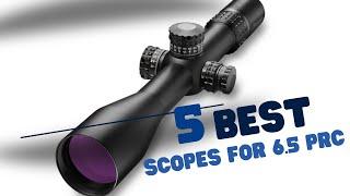 Top 5 Best Scopes for 6.5 PRC 2024