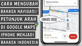 Cara Mengubah Bahasa Petunjuk Arah di Google Maps iphone Menjadi Bahasa Indonesia