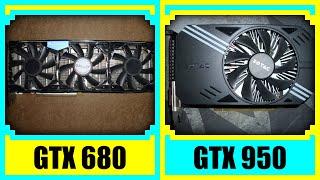 GTX 680 vs GTX 950 in 2022