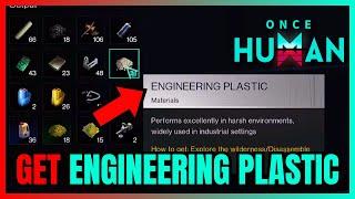 How To Get ENGINEERING PLASTIC In Once Human (FULL GUIDE)