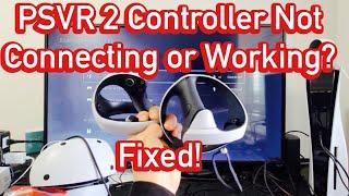 PSVR 2 Controller: Not Working Correctly or Can't Connect? FIXED!