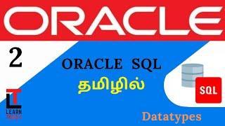DATATYPES in SQL | Oracle SQL tutorial in TAMIL @learncodetodaytamil