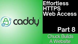 Setting Up Caddy Reverse Proxy to Secure Your Websites | Part 8 - Chuck Builds A Website