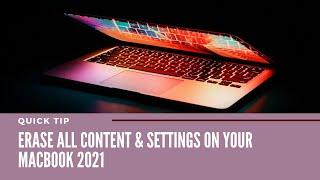 Erase All Content & Settings On Your MacBook 2021