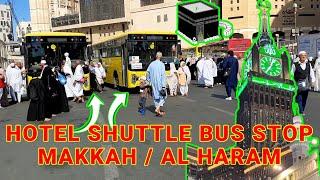 Makkah | Hotel Shuttle Bus Stop in Al Haram | How to Travel in Makkah for FREE | FREE Hotel SHUTTLE