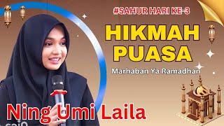 HIKMAH PUASA SAHUR  HARI KE-3 BERSAMA NING UMI LAILA