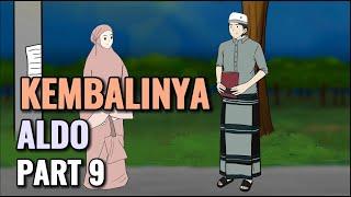 KEMBALINYA ALDO PART 9 - Animasi Sekolah