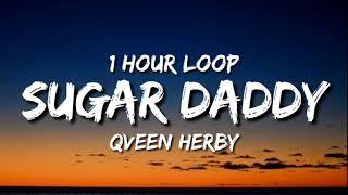 Qveen Herby - Sugar Daddy (1 Hour Loop)