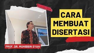 Cara membuat Skripsi, Thesis dan Disertasi. Oleh Prof. Muhibbin Syah