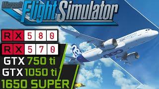 Flight Simulator 2020 | RX 570 | 580 | GTX 1050 ti | 750 ti | 1650 SUPER | Ryzen 3 3100 | PC