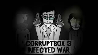 End it All - Corruptbox V3: Infected War (Scratch Mod)