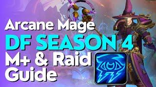 Arcane Mage Season 4 Beginner Guide for Raid & M+ | Dragonflight 10.2.6