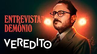 ENTREVISTA COM O DEMÔNIO | VEREDITO