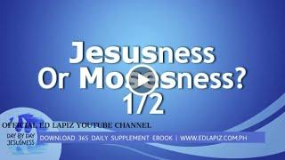 Ed Lapiz - Jesusness Or Mosesness? 1/2 / Latest Sermon Review New Video (Official Channel 2021)