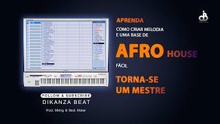 Aprenda a fazer Melodia e Uma Base de Afro House Fácil No FL Studio 2024