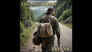 One Man Alone by PRIZNR