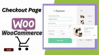 How to  Customize the WooCommerce Checkout Page