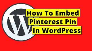 How To Embed Pinterest Pin in WordPress