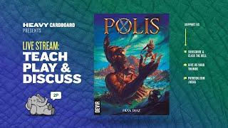 Polis - 2p Teaching, Play-through, & Roundtable Discussion by Heavy Cardboard