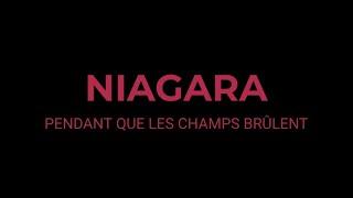 Niagara – Pendant que les champs brûlent [Paroles/Lyrics]