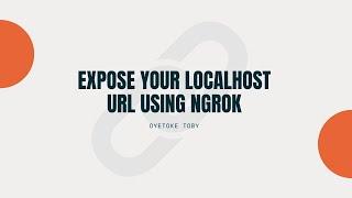 How to Expose Your Localhost URL to Public
