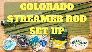 Our Streamer Set Up for Colorado - Duranglers Fly Fishing Gear