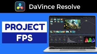 DaVinci Resolve - How to Change Project Frame Rate | 2024