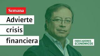 Presidente Petro advierte una crisis financiera si los bancos no bajan las tasas