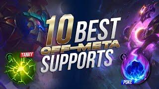 Top 10 STRONGEST Off Meta Support Champions - League of Legends