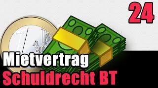 Mietvertrag (Allgemeines) §§ 535 ff. BGB - Schuldrecht BT 24