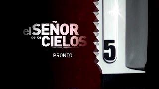 El Señor De Los Cielos 5 | Trailer "Proximamente en este canal"