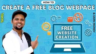 How to Create a Blog Webpage in Tamil and Earn money from blogging | Create a free Website | VAM