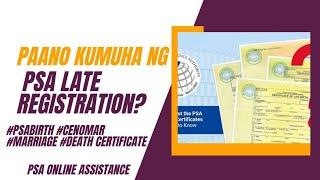 PAANO KUMUHA NG PSA LATE REGISTRATION PSA BIRTH CERTIFICATE CENOMAR DEATH CERTIFICATE MARRIAGE