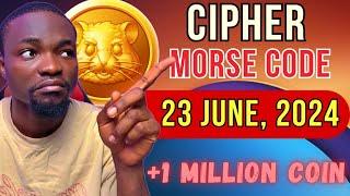 Hamster Kombat Daily Cipher Morse Code || 23/06/2024 || Claim 1,000,000 Coins Task Reward