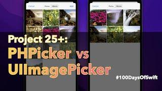 Project 25+: Selfie Share | PHPickerViewController vs UIImagePickerController | 100 Days Of Swift