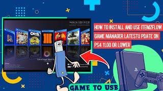 How To Install And Use Itemzflow Game Manager Latest Update On PS4 11.00 Or Lower