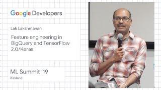 Feature engineering in BigQuery and TensorFlow 2.0/Keras - Kirkland ML Summit ‘19