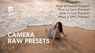 How to use Camera Raw Presets? How to Install Presets?