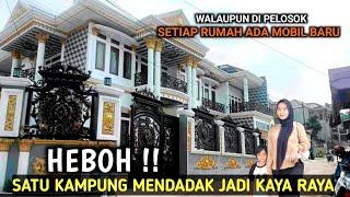 LAGI VIRAL‼️KAMPUNG INI MENDADAK KAYA RAYA, SETIAP RUMAH ADA MOBIL BARU TERPARKIR